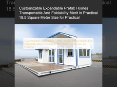 Customizable Expandable Prefab Homes Transportable And Foldability Merit in Practical 18.5 Square Meter Size for Practical